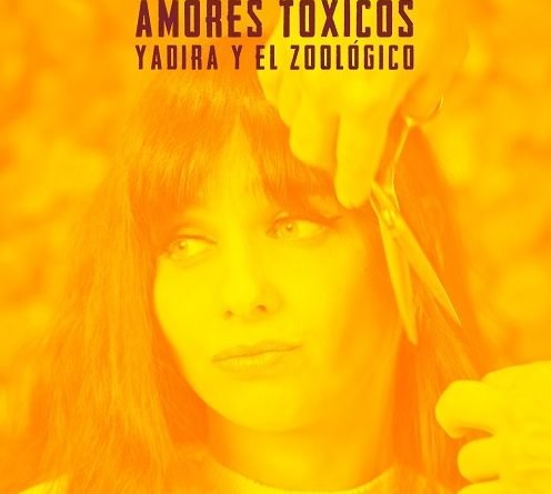 YADIRA Y EL ZOOLÓGICO PRESENTAN SU NUEVO SENCILLO “AMORES TÓXICOS”