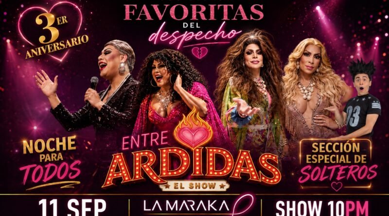 «Entre ardidas» llega a La Maraka con lo mejor del transformismo, música y despecho.